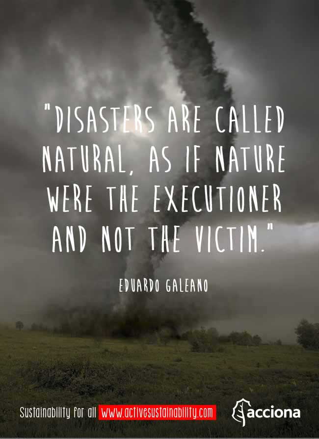 Eduardo Galeano and natural disasters Eduardo Galeano and natural disasters